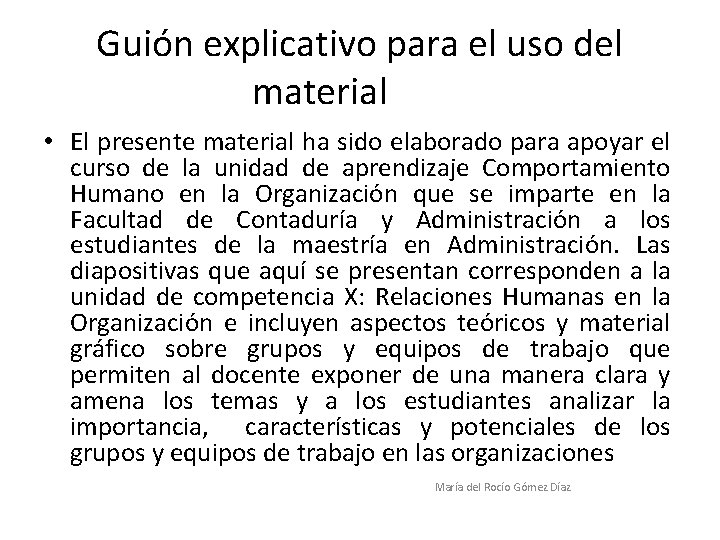 Guión explicativo para el uso del material • El presente material ha sido elaborado