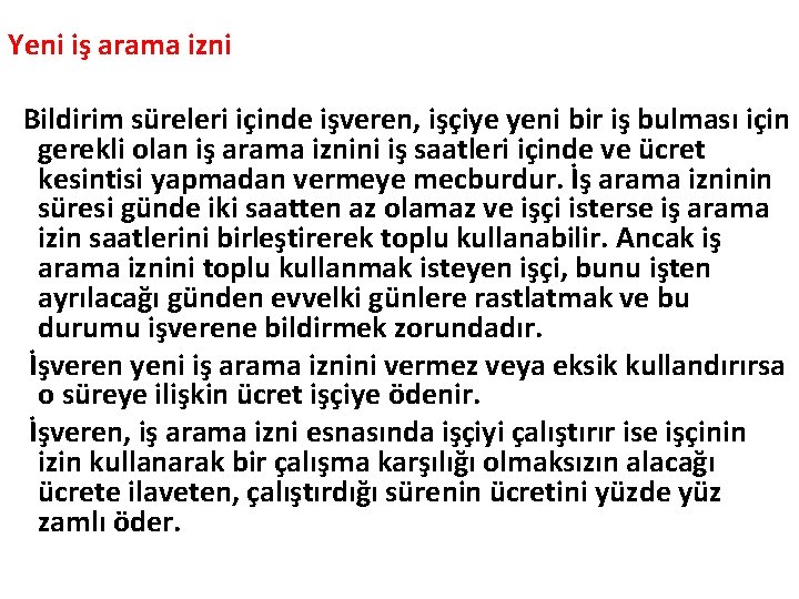 Yeni iş arama izni Bildirim süreleri içinde işveren, işçiye yeni bir iş bulması için