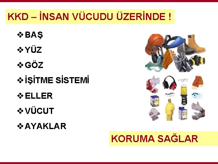 KKD – İNSAN VÜCUDU ÜZERİNDE ! v BAŞ v YÜZ v GÖZ v İŞİTME