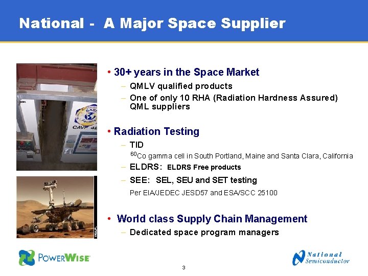 National - A Major Space Supplier • 30+ years in the Space Market –