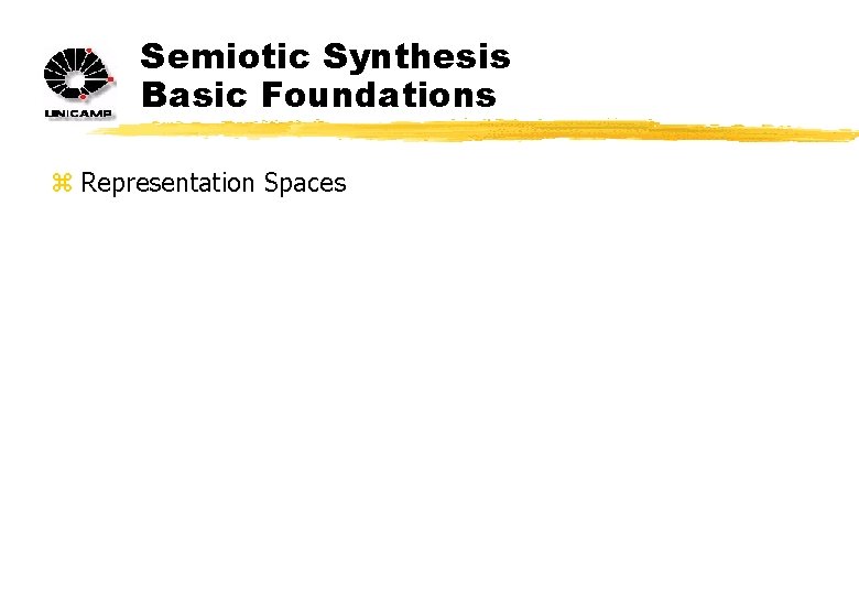 Semiotic Synthesis Basic Foundations z Representation Spaces 