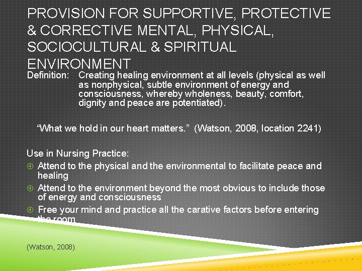 PROVISION FOR SUPPORTIVE, PROTECTIVE & CORRECTIVE MENTAL, PHYSICAL, SOCIOCULTURAL & SPIRITUAL ENVIRONMENT Definition: Creating