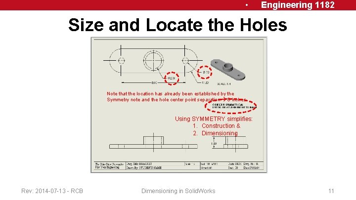  • Engineering 1182 Size and Locate the Holes Note that the location has