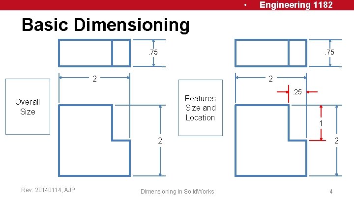  • Engineering 1182 Basic Dimensioning. 75 2 2 Features Size and Location Overall