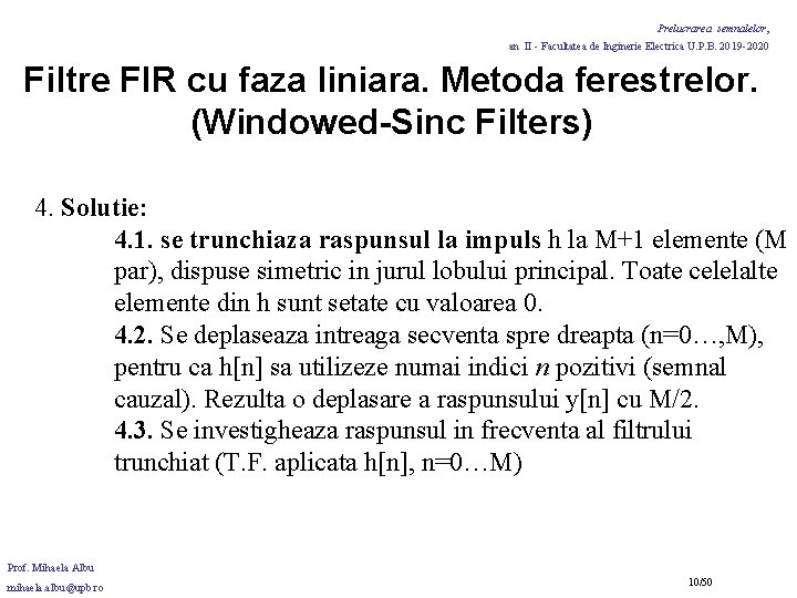 Prelucrarea semnalelor, an II - Facultatea de Inginerie Electrica U. P. B. 2019 -2020