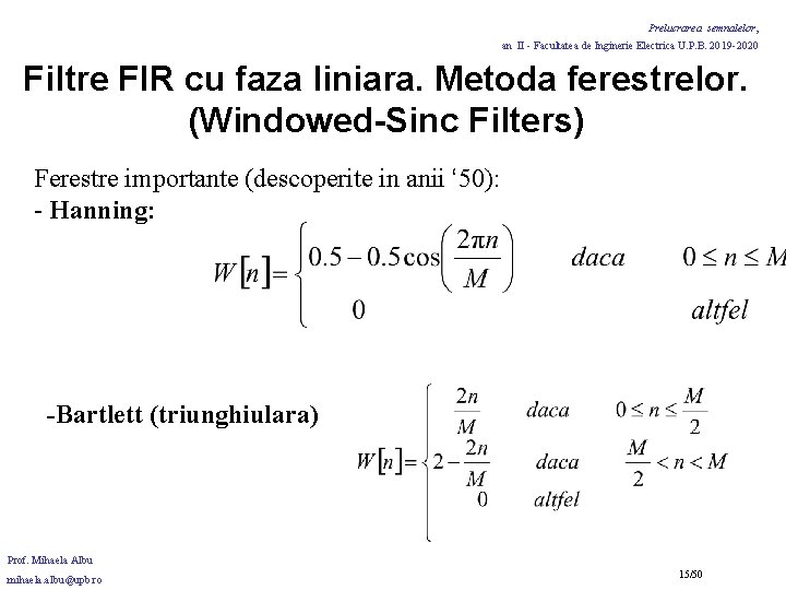 Prelucrarea semnalelor, an II - Facultatea de Inginerie Electrica U. P. B. 2019 -2020