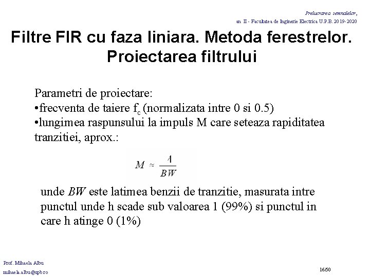 Prelucrarea semnalelor, an II - Facultatea de Inginerie Electrica U. P. B. 2019 -2020