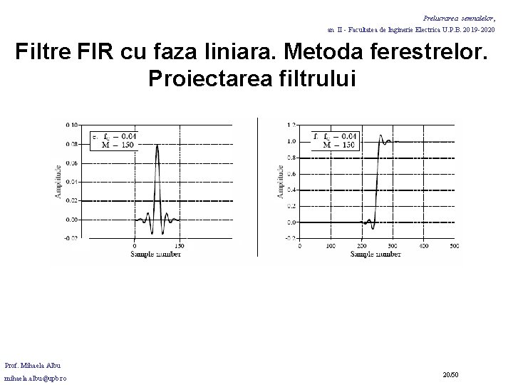 Prelucrarea semnalelor, an II - Facultatea de Inginerie Electrica U. P. B. 2019 -2020