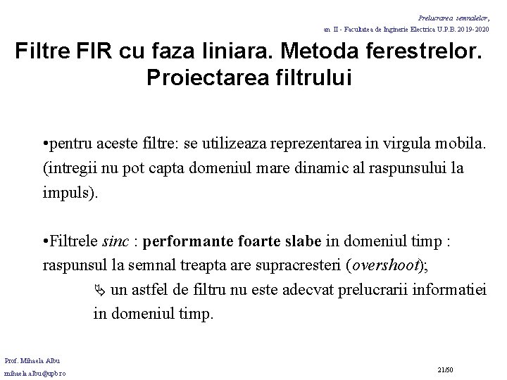 Prelucrarea semnalelor, an II - Facultatea de Inginerie Electrica U. P. B. 2019 -2020