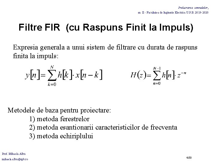 Prelucrarea semnalelor, an II - Facultatea de Inginerie Electrica U. P. B. 2019 -2020