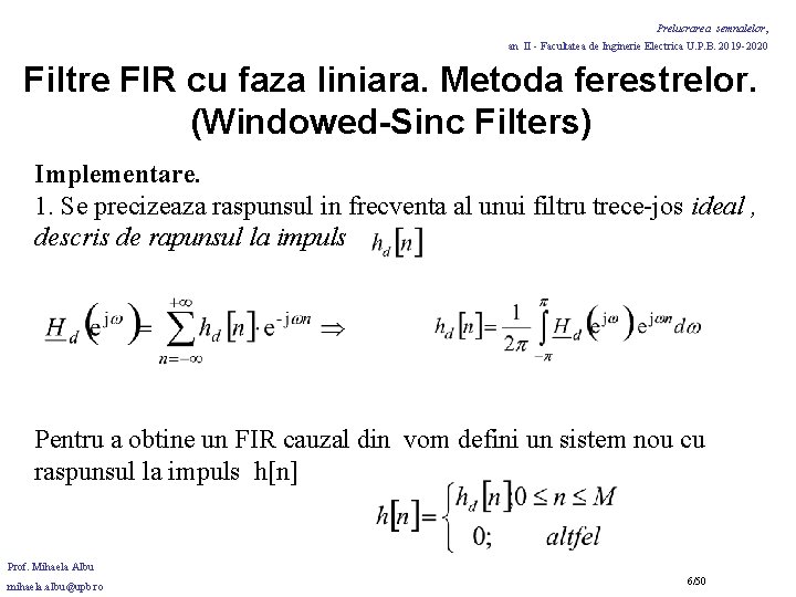 Prelucrarea semnalelor, an II - Facultatea de Inginerie Electrica U. P. B. 2019 -2020