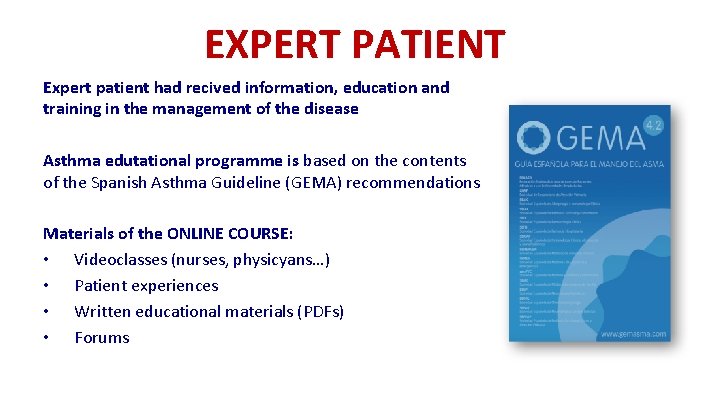 EXPERT PATIENT Expert patient had recived information, education and training in the management of