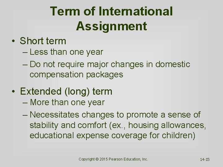 Term of International Assignment • Short term – Less than one year – Do