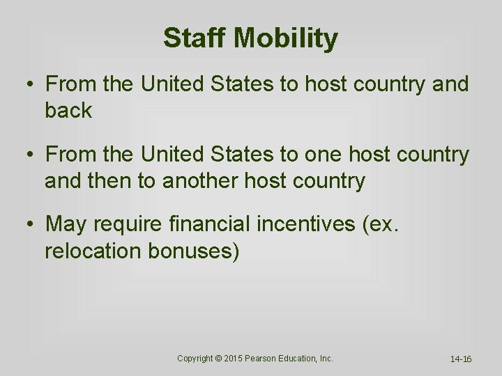 Staff Mobility • From the United States to host country and back • From