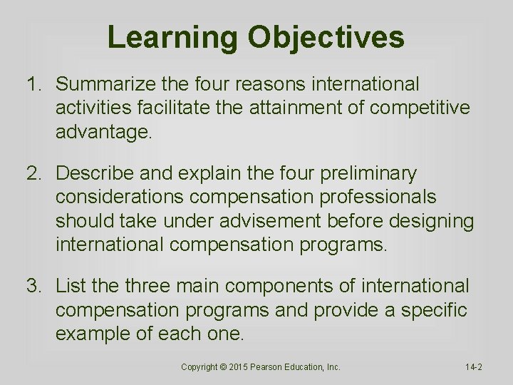 Learning Objectives 1. Summarize the four reasons international activities facilitate the attainment of competitive