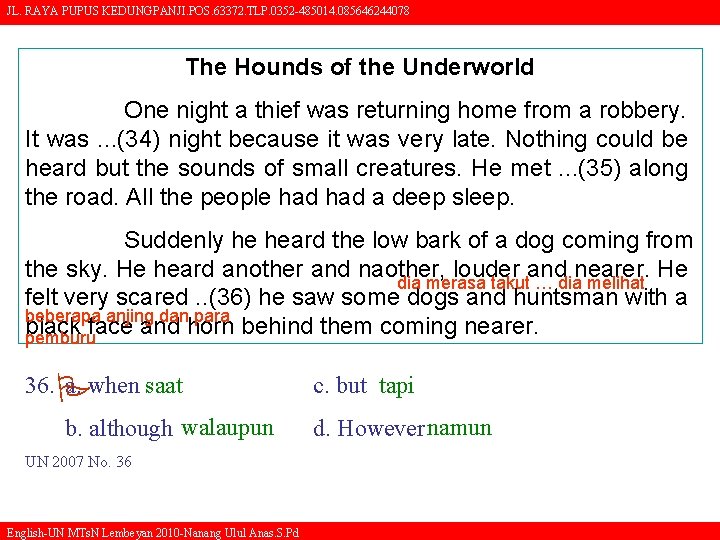 JL. RAYA PUPUS KEDUNGPANJI. POS. 63372. TLP. 0352 -485014. 085646244078 The Hounds of the