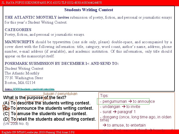 JL. RAYA PUPUS KEDUNGPANJI. POS. 63372. TLP. 0352 -485014. 085646244078 Students Writing Contest THE