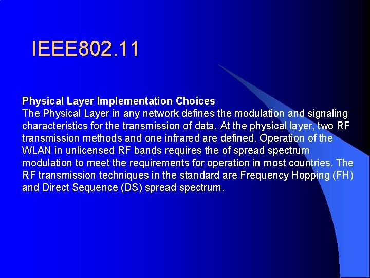 IEEE 802. 11 Physical Layer Implementation Choices The Physical Layer in any network defines