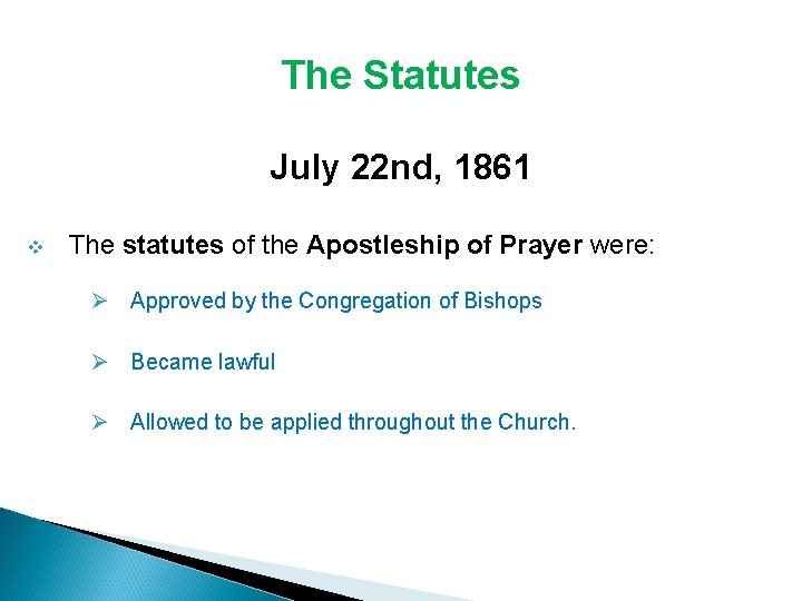 The Statutes July 22 nd, 1861 v The statutes of the Apostleship of Prayer The Statutes July 22 nd, 1861 v The statutes of the Apostleship of Prayer