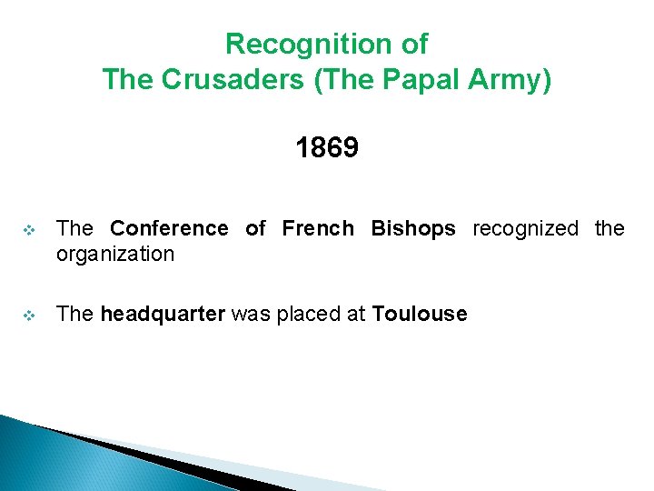 Recognition of The Crusaders (The Papal Army) 1869 v The Conference of French Bishops Recognition of The Crusaders (The Papal Army) 1869 v The Conference of French Bishops