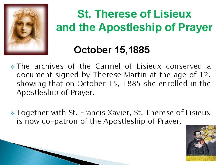 St. Therese of Lisieux and the Apostleship of Prayer October 15, 1885 v v St. Therese of Lisieux and the Apostleship of Prayer October 15, 1885 v v