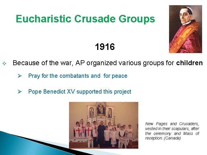 Eucharistic Crusade Groups 1916 v Because of the war, AP organized various groups for Eucharistic Crusade Groups 1916 v Because of the war, AP organized various groups for
