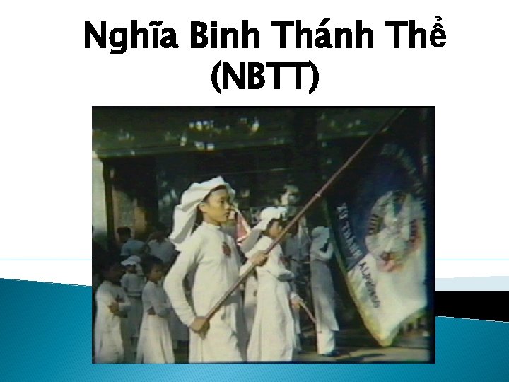 Nghĩa Binh Thánh Thể (NBTT) Nghĩa Binh Thánh Thể (NBTT)