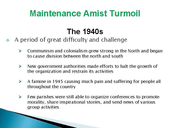 Maintenance Amist Turmoil The 1940 s v A period of great difficulty and challenge Maintenance Amist Turmoil The 1940 s v A period of great difficulty and challenge