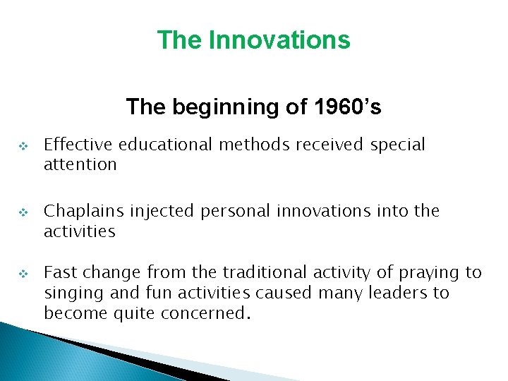 The Innovations The beginning of 1960’s v v v Effective educational methods received special The Innovations The beginning of 1960’s v v v Effective educational methods received special