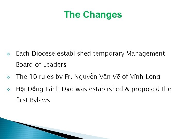 The Changes v Each Diocese established temporary Management Board of Leaders v The 10 The Changes v Each Diocese established temporary Management Board of Leaders v The 10