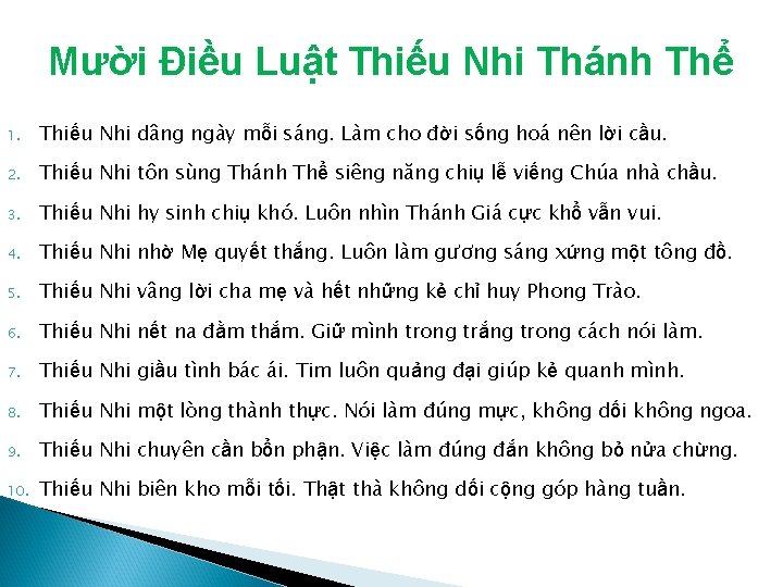 Mười Điều Luật Thiếu Nhi Thánh Thể 1. Thiếu Nhi dâng ngày mỗi sáng. Mười Điều Luật Thiếu Nhi Thánh Thể 1. Thiếu Nhi dâng ngày mỗi sáng.