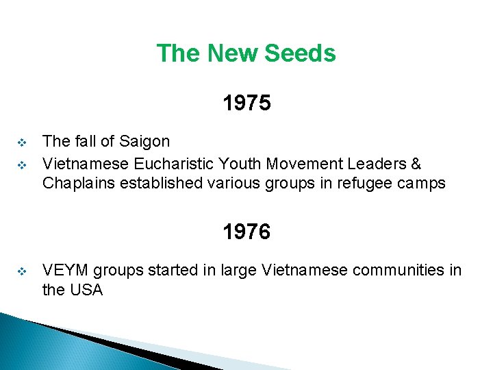 The New Seeds 1975 v v The fall of Saigon Vietnamese Eucharistic Youth Movement The New Seeds 1975 v v The fall of Saigon Vietnamese Eucharistic Youth Movement