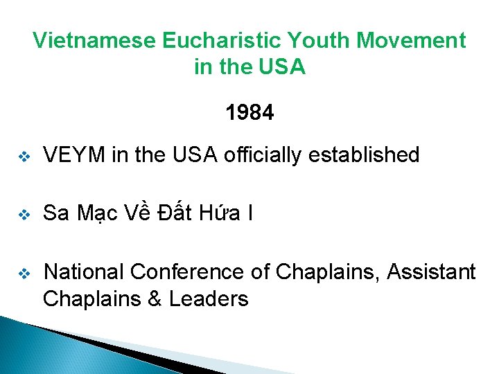 Vietnamese Eucharistic Youth Movement in the USA 1984 v VEYM in the USA officially Vietnamese Eucharistic Youth Movement in the USA 1984 v VEYM in the USA officially