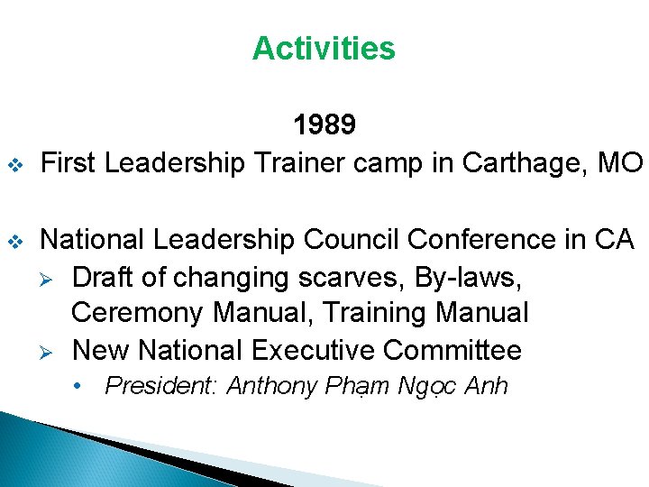Activities v v 1989 First Leadership Trainer camp in Carthage, MO National Leadership Council Activities v v 1989 First Leadership Trainer camp in Carthage, MO National Leadership Council