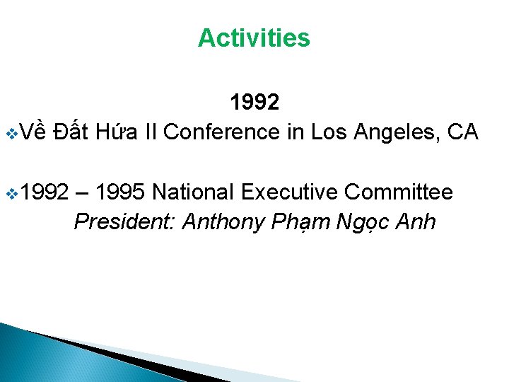 Activities 1992 v. Về Đất Hứa II Conference in Los Angeles, CA v 1992 Activities 1992 v. Về Đất Hứa II Conference in Los Angeles, CA v 1992