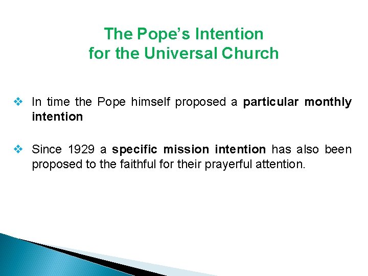 The Pope’s Intention for the Universal Church v In time the Pope himself proposed The Pope’s Intention for the Universal Church v In time the Pope himself proposed