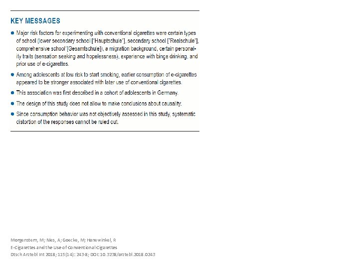 Morgenstern, M; Nies, A; Goecke, M; Hanewinkel, R E-Cigarettes and the Use of Conventional