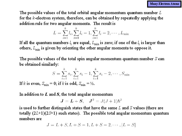 Many-Electron Atoms The possible values of the total orbital angular momentum quantum number L