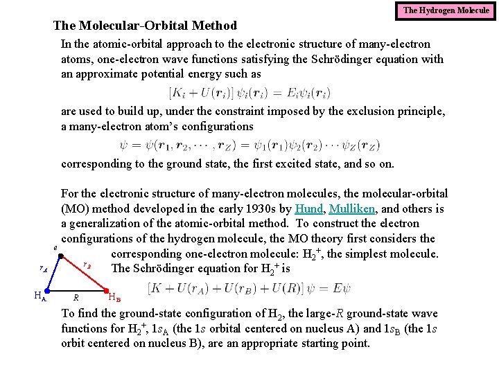 The Hydrogen Molecule The Molecular-Orbital Method In the atomic-orbital approach to the electronic structure