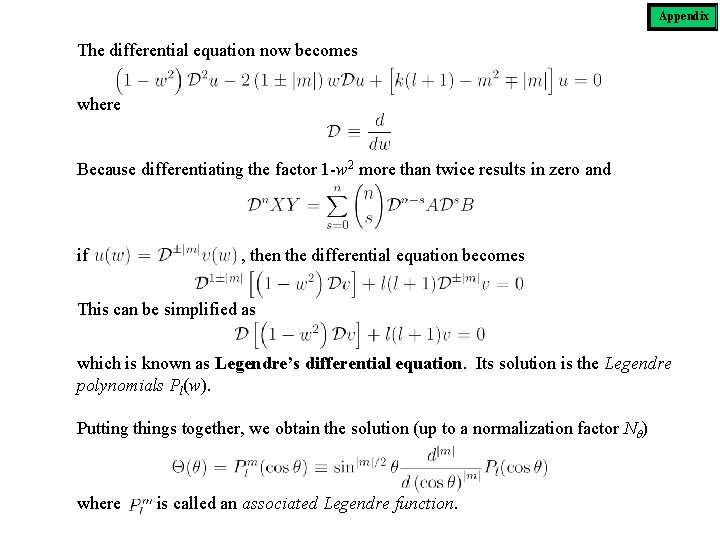 Appendix The differential equation now becomes where Because differentiating the factor 1 -w 2