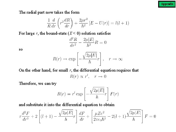 Appendix The radial part now takes the form For large r, the bound-state (E