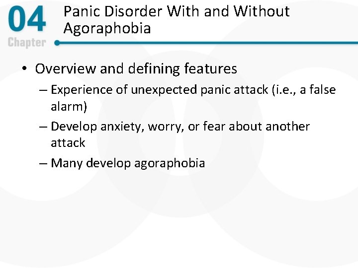 Panic Disorder With and Without Agoraphobia • Overview and defining features – Experience of