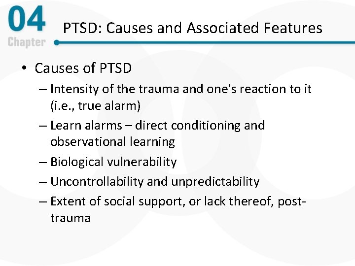 PTSD: Causes and Associated Features • Causes of PTSD – Intensity of the trauma