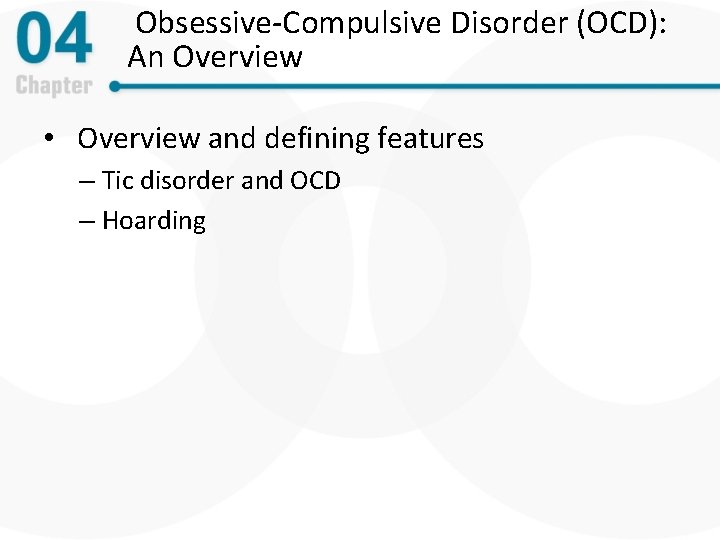 Obsessive-Compulsive Disorder (OCD): An Overview • Overview and defining features – Tic disorder and