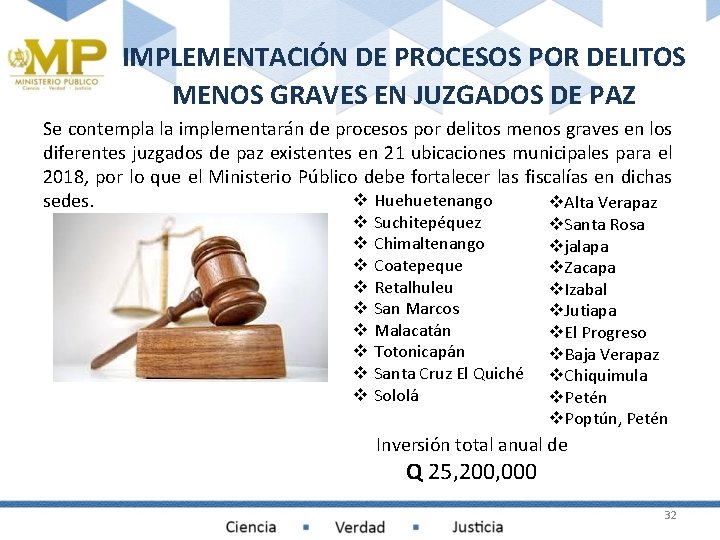 IMPLEMENTACIÓN DE PROCESOS POR DELITOS MENOS GRAVES EN JUZGADOS DE PAZ Se contempla la