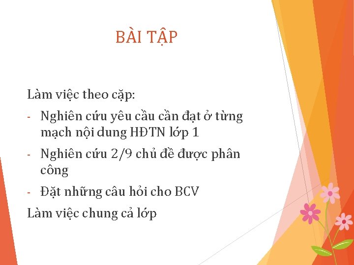 BÀI TẬP Làm việc theo cặp: - Nghiên cứu yêu cần đạt ở từng