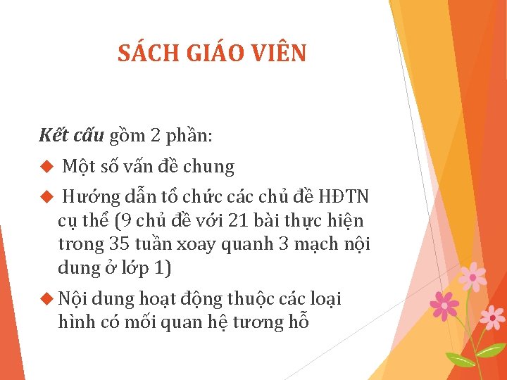 SÁCH GIÁO VIÊN Kết cấu gồm 2 phần: Một số vấn đề chung Hướng