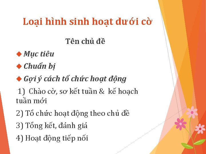 Loại hình sinh hoạt dưới cờ Tên chủ đề Mục tiêu Chuẩn bị Gợi