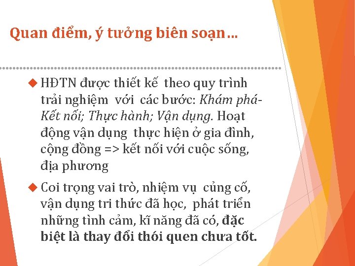 Quan điểm, ý tưởng biên soạn… HĐTN được thiết kế theo quy trình trải