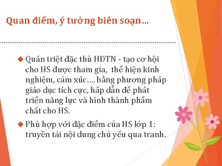 Quan điểm, ý tưởng biên soạn… Quán triệt đặc thù HĐTN - tạo cơ